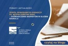 Zespół Opiniodawczo-Doradczy ds. Bezpieczeństwa WSKZ – doświadczenie ekspertów w służbie edukacji