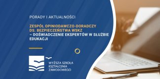 Zespół Opiniodawczo-Doradczy ds. Bezpieczeństwa WSKZ – doświadczenie ekspertów w służbie edukacji