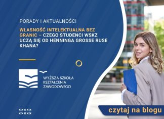 Własność intelektualna bez granic – czego studenci WSKZ uczą się od Henninga Grosse Ruse Khana? czego studenci WSKZ uczą się od Henninga Grosse Ruse Khana