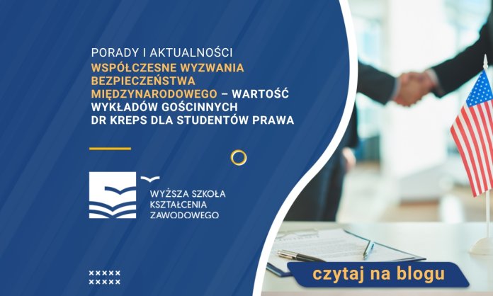 Współczesne wyzwania bezpieczeństwa międzynarodowego – wartość wykładów gościnnych dr Kreps dla studentów prawa