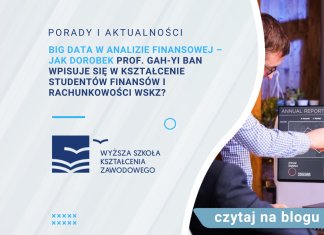 Big Data w analizie finansowej – jak dorobek prof. Gah-Yi Ban wpisuje się w kształcenie studentów finansów i rachunkowości WSKZ?