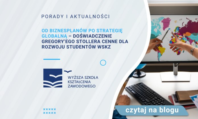 Od biznesplanów po strategię globalną – doświadczenie Gregory’ego Stollera cenne dla rozwoju studentów WSKZ