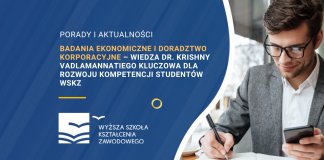 Badania ekonomiczne i doradztwo korporacyjne – wiedza dr. Krishny Vadlamannatiego kluczowa dla rozwoju kompetencji studentów WSKZ