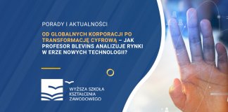 Od globalnych korporacji po transformację cyfrową – jak profesor Blevins analizuje rynki w erze nowych technologii?