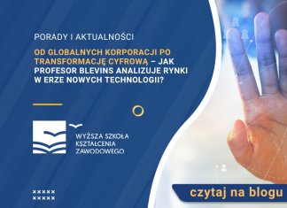 Od globalnych korporacji po transformację cyfrową – jak profesor Blevins analizuje rynki w erze nowych technologii?
