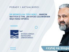 Dr Nerwica na TEDx WSKZ – Marcin Matych o tym, jak bycie człowiekiem mąci nasz spokój