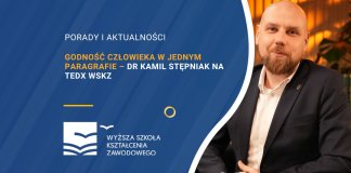 Godność człowieka w jednym paragrafie – dr Kamil Stępniak na TEDx WSKZ