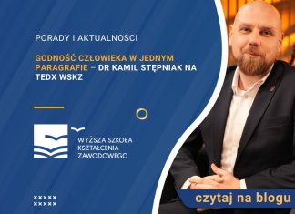 Godność człowieka w jednym paragrafie – dr Kamil Stępniak na TEDx WSKZ Godność człowieka w jednym paragrafie – dr Kamil Stępniak na TEDx WSKZ