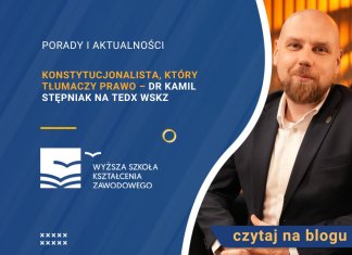 Konstytucjonalista, który tłumaczy prawo – Dr Kamil Stępniak na TEDx WSKZ