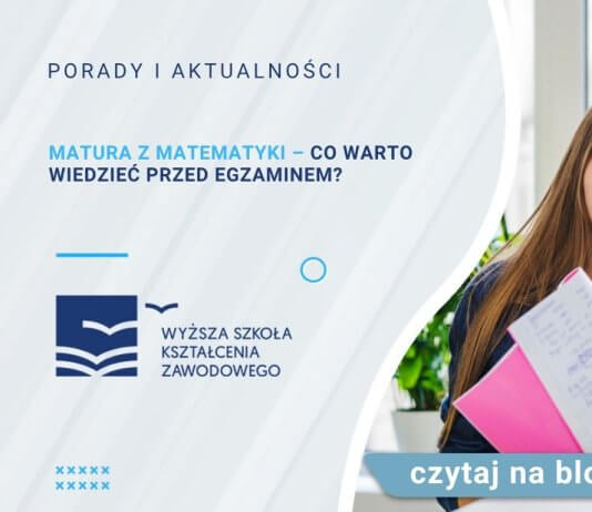 Matura z matematyki – co warto wiedzieć przed egzaminem