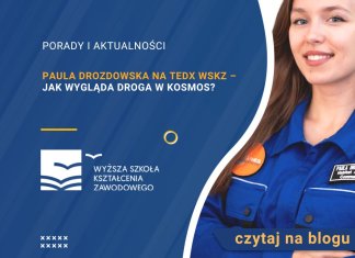 Paula Drozdowska na TEDx WSKZ – jak wygląda droga w kosmos? Paula Drozdowska na TEDx WSKZ – jak wygląda droga w kosmos