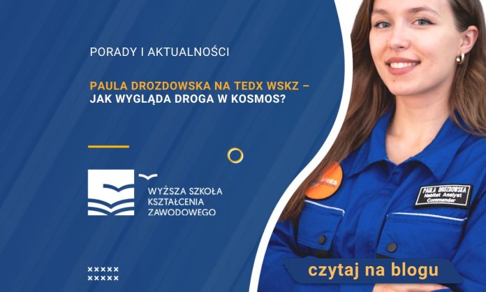 Paula Drozdowska na TEDx WSKZ – jak wygląda droga w kosmos