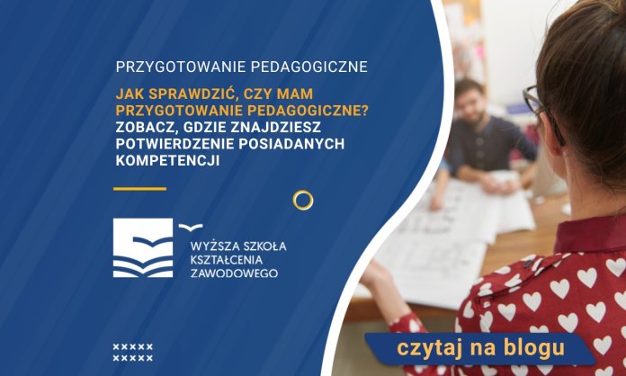 Po jakich studiach ma się przygotowanie pedagogiczne