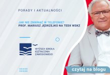 Jak nie zniknąć w telefonie? Prof. Mariusz Jędrzejko na TEDx WSKZ