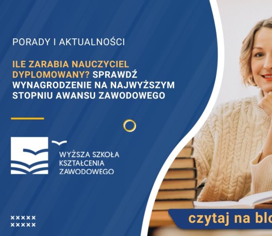 Ile zarabia nauczyciel dyplomowany? Sprawdź wynagrodzenie na najwyższym stopniu awansu zawodowego