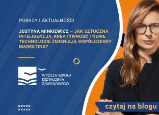 Justyna Minkiewicz – jak sztuczna inteligencja, kreatywność i nowe technologie zmieniają współczesny marketing? Kim jest dr Justyna Minkiewicz