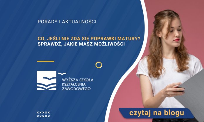 Co, jeśli nie zda się poprawki matury? Sprawdź, jakie masz możliwości