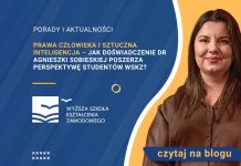 Prawa człowieka i sztuczna inteligencja – jak doświadczenie dr Agnieszki Sobieskiej poszerza perspektywę studentów WSKZ? dr Agnieszka Sobieska