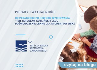 Od pedagogiki po historię wychowania – dr Jarosław Kotliński i jego doświadczenie cenne dla studentów WSKZ Od pedagogiki po historię wychowania – dr Jarosław Kotliński i jego doświadczenie cenne dla studentów WSKZ