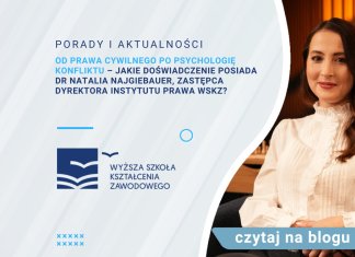 Od prawa cywilnego po psychologię konfliktu – jakie doświadczenie posiada Natalia Najgiebauer, zastępca dyrektora Instytutu Prawa WSKZ? dr natalia najgiebauer wskz