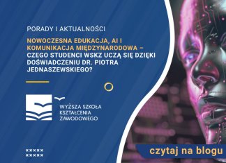 Nowoczesna edukacja, AI i komunikacja międzynarodowa – czego studenci WSKZ uczą się dzięki doświadczeniu dr. Piotra Jednaszewskiego? piotr jednaszewski