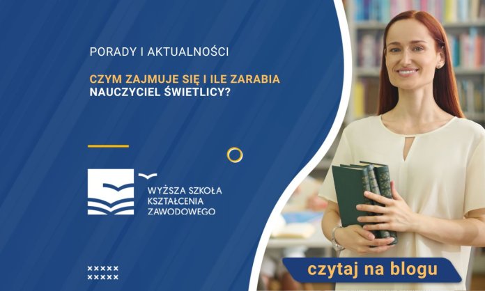 Czym zajmuje się i ile zarabia nauczyciel świetlicy?