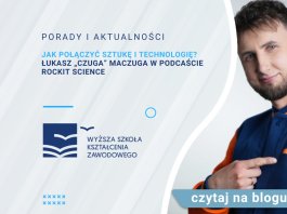 Jak połączyć sztukę i technologię? Łukasz „CzugA” Maczuga w podcaście RockIT Science