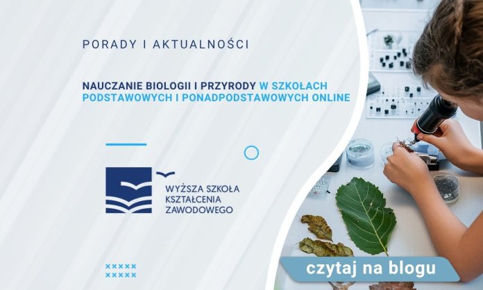 Nauczanie biologii i przyrody w szkołach podstawowych i ponadpodstawowych online