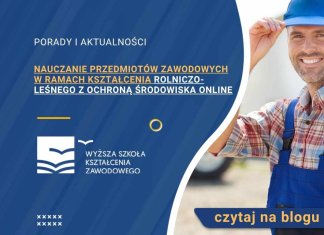 Nauczanie przedmiotów zawodowych w ramach kształcenia Rolniczo-leśnego z ochroną środowiska online Nauczanie przedmiotów zawodowych w ramach kształcenia Rolniczo-leśnego z ochroną środowiska online