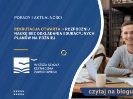 Rekrutacja otwarta – rozpocznij naukę bez odkładania edukacyjnych planów na później