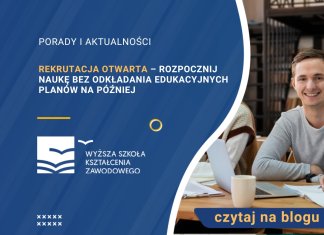 Rekrutacja otwarta – rozpocznij naukę bez odkładania edukacyjnych planów na później Rekrutacja otwarta – rozpocznij naukę bez odkładania edukacyjnych planów na później