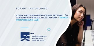 Studia podyplomowe nauczanie przedmiotów zawodowych w ramach kształcenia - Branża audiowizualna (AUD)