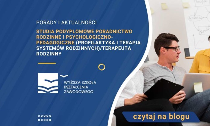 Studia podyplomowe Poradnictwo rodzinne i psychologiczno-pedagogiczne (profilaktyka i terapia systemów rodzinnych)/Terapeuta rodzinny