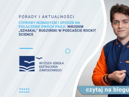 Cyfrowy nomadyzm i sposób na połączenie dwóch pasji. Nikodem „Szhakal” Rudziński w podcaście RockIT Science