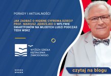 Jak zadbać o higienę cyfrową dzieci? Prof. Mariusz Jędrzejko o wpływie smartfonów na młodych ludzi podczas TEDx WSKZ Mariusz Jędrzejko
