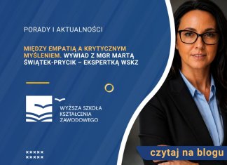 Między empatią a krytycznym myśleniem. Wywiad z mgr Martą Świątek-Prycik – ekspertką WSKZ Marta Świątek-Prycik