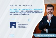 Przywództwo, komunikacja i odporność psychiczna – czego studenci WSKZ mogą dowiedzieć się dzięki doświadczeniu mgr inż. Pawła Ciećkiewicza? Paweł Ciećkiewicz