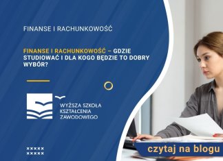 Finanse i rachunkowość – gdzie studiować i dla kogo będzie to dobry wybór? finanse i rachunkowość gdzie studiować