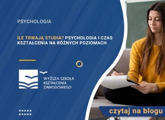 Ile trwają studia? Psychologia i czas kształcenia na różnych poziomach Ile trwają studia? Psychologia i czas kształcenia na różnych poziomach