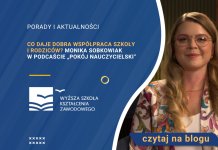 Co daje dobra współpraca szkoły i rodziców? Monika Sobkowiak w podcaście „Pokój nauczycielski” Co daje dobra współpraca szkoły i rodziców? Monika Sobkowiak w podcaście „Pokój nauczycielski”