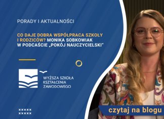 Co daje dobra współpraca szkoły i rodziców? Monika Sobkowiak w podcaście „Pokój nauczycielski” Co daje dobra współpraca szkoły i rodziców? Monika Sobkowiak w podcaście „Pokój nauczycielski”