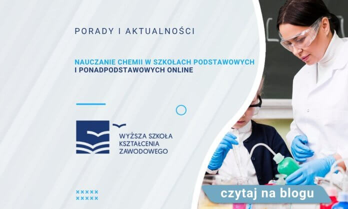 Nauczanie chemii w szkołach podstawowych i ponadpodstawowych online