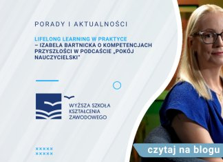Lifelong learning w praktyce – Izabela Bartnicka o kompetencjach przyszłości w podcaście „Pokój nauczycielski” Lifelong learning w praktyce – Izabela Bartnicka o kompetencjach przyszłości w podcaście „Pokój nauczycielski”