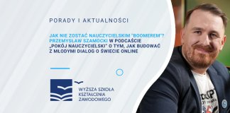 Jak nie zostać nauczycielskim boomerem? Przemysław Szamocki w podcaście Pokój nauczycielski o tym, jak budować z młodymi dialog o świecie online
