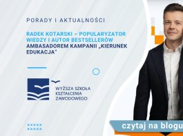 Radek Kotarski – popularyzator wiedzy i autor bestsellerów ambasadorem kampanii „Kierunek edukacja”