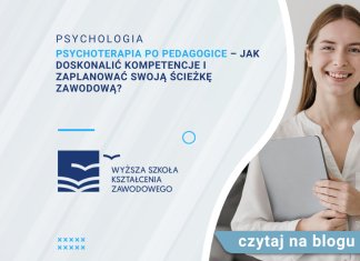 Psychoterapia po pedagogice – jak doskonalić kompetencje i zaplanować swoją ścieżkę zawodową?