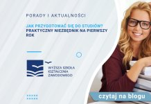Jak przygotować się do studiów? Praktyczny niezbędnik na pierwszy rok Jak przygotować się do studiów? Praktyczny niezbędnik na pierwszy rok