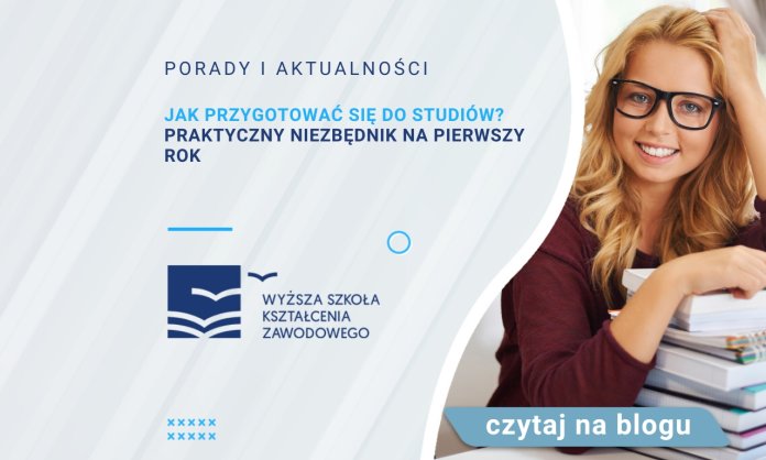 Jak przygotować się do studiów? Praktyczny niezbędnik na pierwszy rok