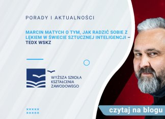 Marcin Matych o tym, jak radzić sobie z lękiem w świecie sztucznej inteligencji – TEDx WSKZ Marcin Matych o tym, jak radzić sobie z lękiem w świecie sztucznej inteligencji – TEDx WSKZ