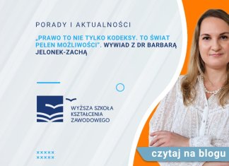 „Prawo to nie tylko kodeksy. To świat pełen możliwości”. Wywiad z dr Barbarą Jelonek-Zachą „Prawo to nie tylko kodeksy. To świat pełen możliwości”. Wywiad z dr Barbarą Jelonek-Zachą